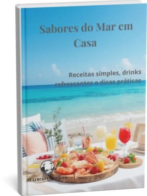 Guia Prático para Viver a Gastronomia Costeira Onde Estiver